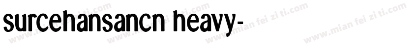 surcehansancn heavy字体转换